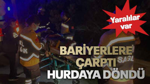 Bariyerlere çarptı hurdaya döndü Yaralılar var